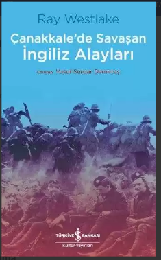 Çanakkale’de Savaşan İngiliz Alayları