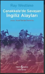 Çanakkale’de Savaşan İngiliz Alayları