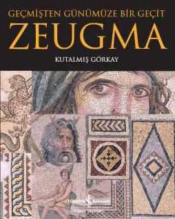 Zeugma – Geçmişten Günümüze Bir Geçit