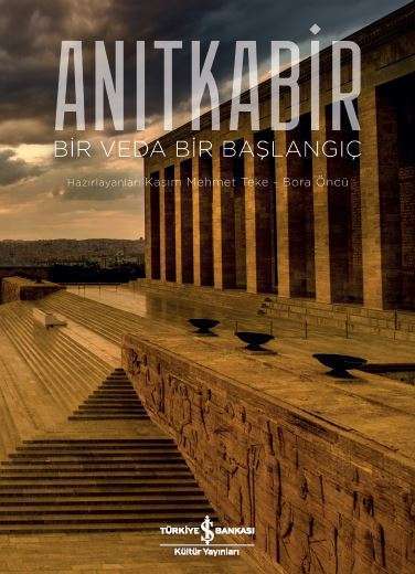 Anıtkabir – Bir Veda Bir Başlangıç