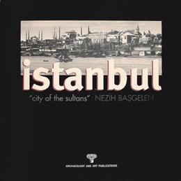 İstanbul / City of the Sultans Nezih Başgelen