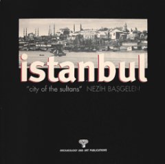 İstanbul / City of the Sultans Nezih Başgelen