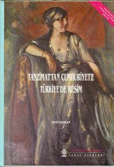 Tanzimat´tan Cumhuriyete Türkiye´de Resim
