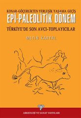 Epi-Paleolitik Dönem Türkiye´de Son Avcı Toplayıcılar