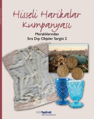 Hisseli Harikalar Kumpanyası : Meraklılarından Sıra Dışı Objeler