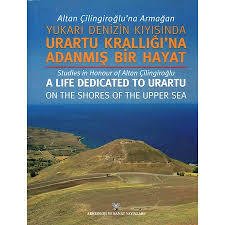 Urartu Krallığına Adanmış Bir Hayat