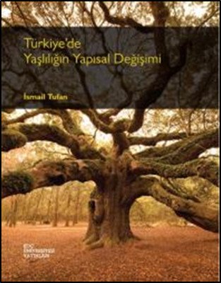 Türkiye'de yaşlılığın yapısal değişimi