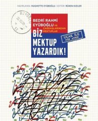 Biz Mektup Yazardık!