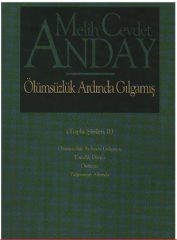 Ölümsüzlük Ardında Gılgamış Toplu Şiirleri 2 - Melih Cevdet Anday