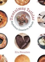 Unutulmuş Tatlılar - Kaybolmuş Lezzetlerin Peşinde