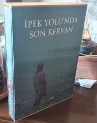 İpek Yolu'nda Son Kervan