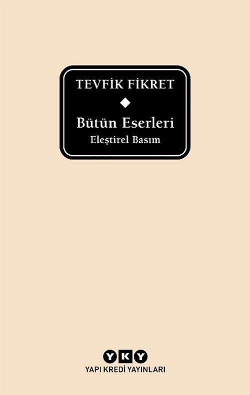 Bütün Eserleri / Eleştirel Basım – Tevfik Fikret