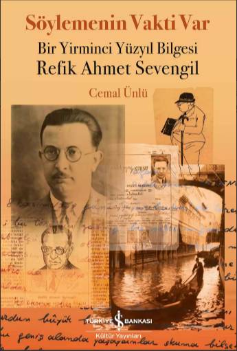 Söylemenin Vakti Var - Bir Yirminci Yüzyıl Bilgesi Refik