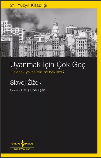 Uyanmak İçin Çok Geç – Gelecek Yoksa Bizi Ne Bekliyor?