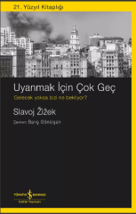 Uyanmak İçin Çok Geç – Gelecek Yoksa Bizi Ne Bekliyor?