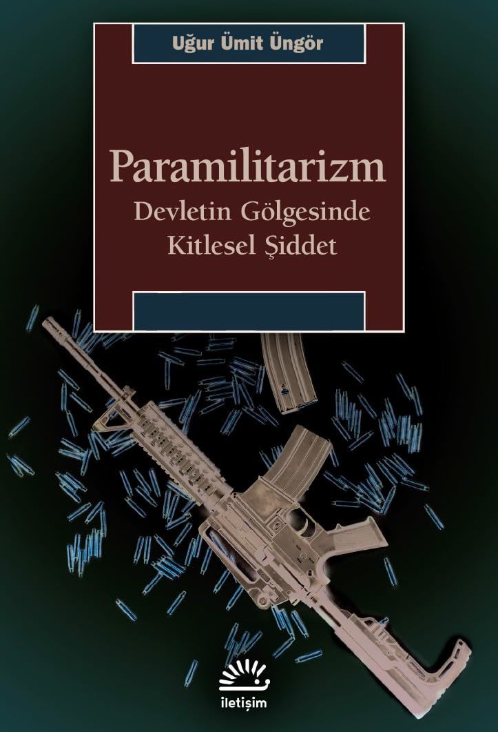 Paramilitarizm;Devletin Gölgesinde Kitlesel Şiddet