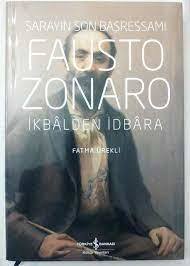 Fausto Zonaro - Sarayın Son Başressamı ( Ciltli )