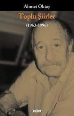 Toplu Şiirler 1963-1996 (Ahmet Oktay)