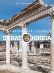 Stratonikeia – Antik Dönemlerden Günümüze – Sert Kapak