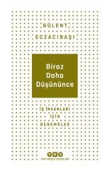 Biraz Daha Düşününce – İş İnsanları İçin Denemeler