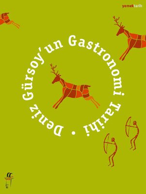 Deniz Gürsoy'un Gastronomi Tarihi