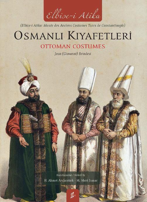 Osmanlı Kıyafetleri Ottoman Costumes (Ciltli Şömizli)