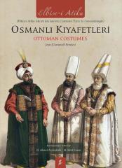 Osmanlı Kıyafetleri Ottoman Costumes (Ciltli Şömizli)