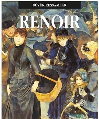Renoir - Büyük Ressamlar Serisi