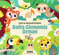 Sesli ve Hareketli Kitabım – Balta Girmemiş Orman