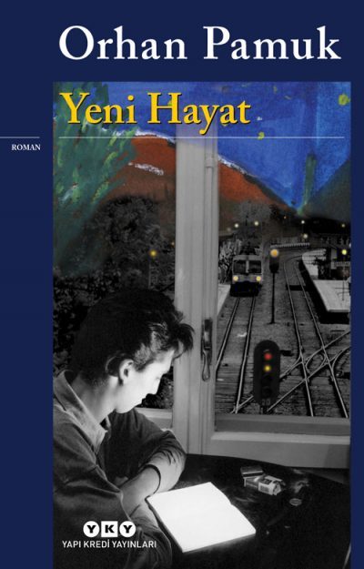 Yeni Hayat - Orhan Pamuk