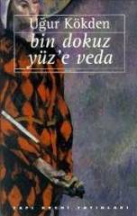 Bin Dokuz Yüz'e Veda (Uğur Kökden) - Yapı Kredi Yayınları