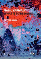 Nasıl Yapmalı? / What Is To Be Done? (Türkçe – İngilizce)