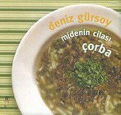 Midenin Cilası : Çorba