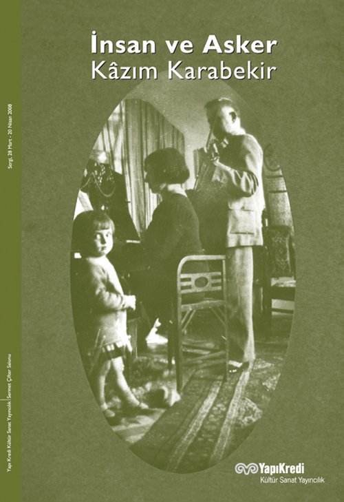 İnsan ve Asker Kazım Karabekir