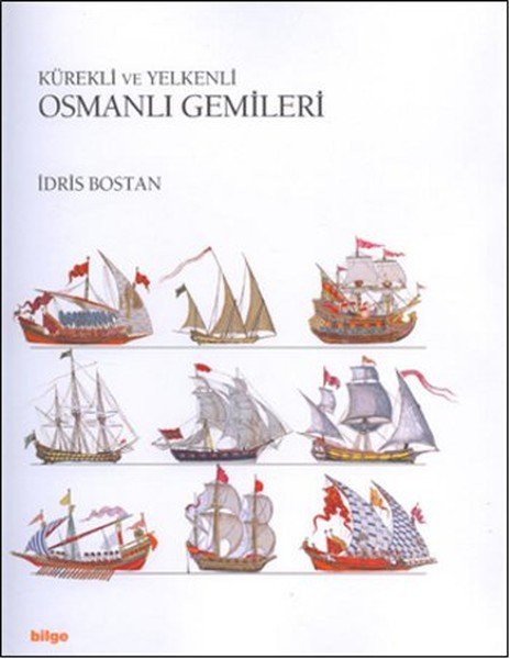 Kürekli ve Yelkenli Osmanlı Gemileri