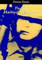 Parola:Harbiyeli Aldanmaz
