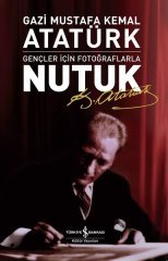 Gençler İçin Fotoğraflarla - Nutuk