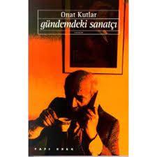 Gündemdeki Sanatçı (Onat Kutlar) - Yapı Kredi Yayınları