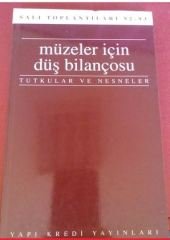 Müzeler İçin Düş Bilançosu Tutkular ve Nesneler