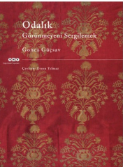 Odalık - Görünmeyeni Sergilemek