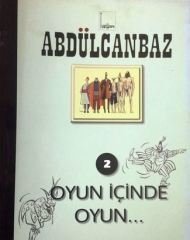 Abdülcanbaz 2 - Oyun İçinde Oyun