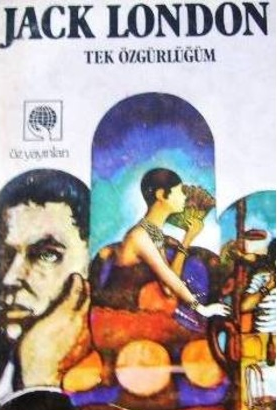 Tek Özgürlüğüm - Jack London