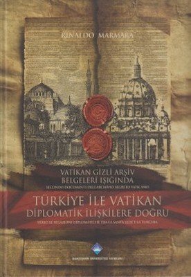 Türkiye ile Vatikan Diplomatik İlişkilere Doğru