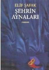 Şehrin Aynaları - Elif Şafak