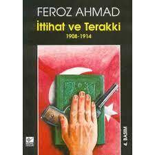 İttihat ve Terakki - Feroz Ahmad