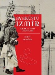 Ayaküstü İzmir-Sokak ve Fırın Lezzetleri