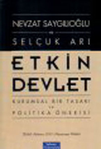 Etkin Devlet-Kurumsal Bir Tasarı ve Politika Önerisi