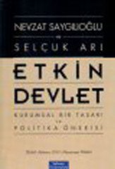 Etkin Devlet-Kurumsal Bir Tasarı ve Politika Önerisi