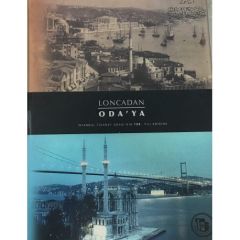 Lonca´dan Odaya (İstanbul Ticaret Odası´nın 125. Yılı Anısına)