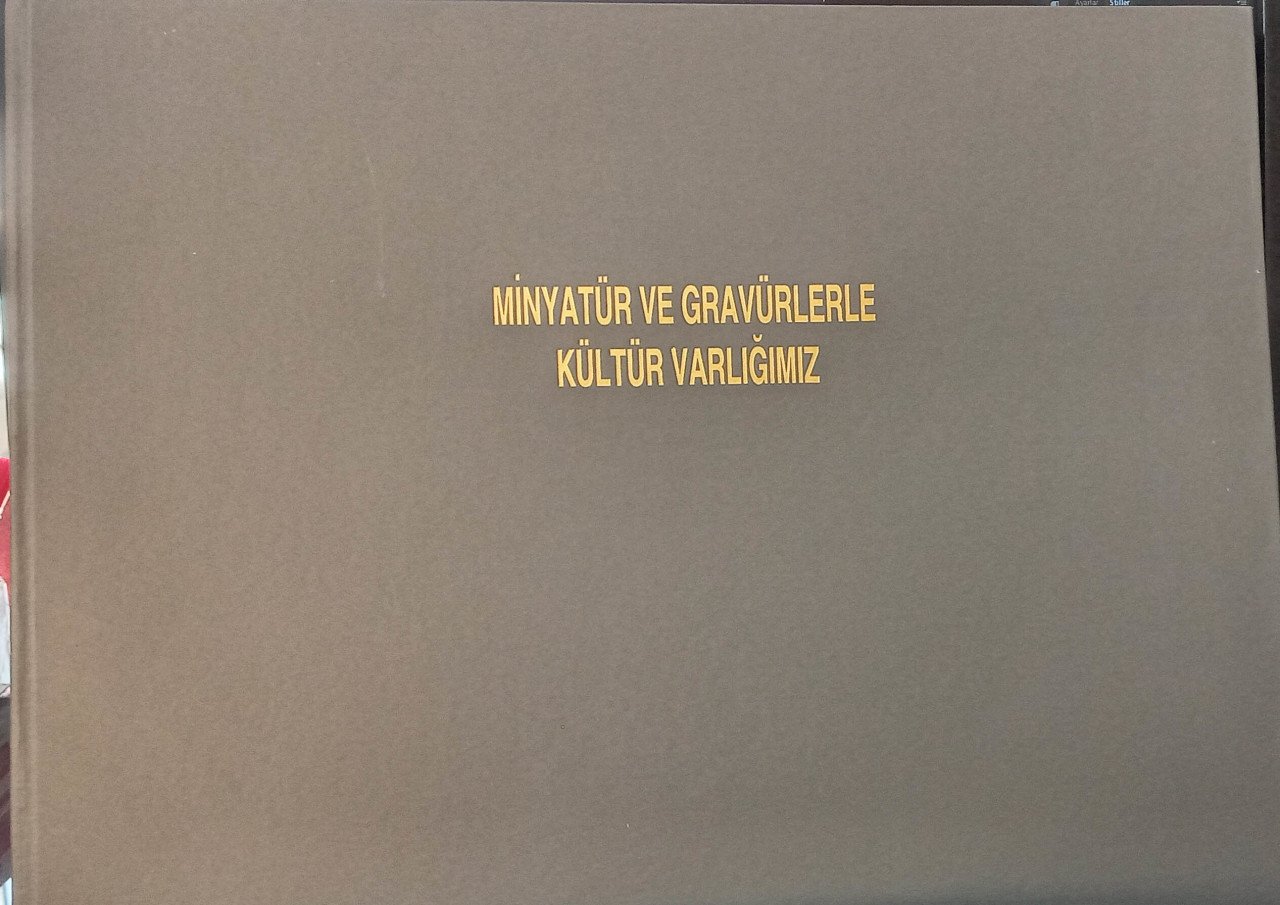 Minyatür ve Gravürlerle Kültür Varlığımız